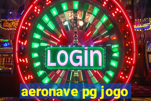 aeronave pg jogo